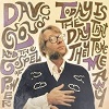 DAVE CLOUD & THE GOSPEL OF POWER Today Is The Day That They Take Me Away Mini