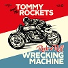 TOMMY AND THE ROCKETS: Rock´n´Roll Wrecking Machine