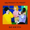THE WOLFMANHATTAN PROJECT Blue Gene Stew Mini