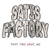 SATISFACTORY: That You Love Me