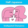 HALF JAPANESE: Undisputed Champions