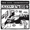THE COOL GREENHOUSE: Alexa!