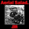 AERIAL SALAD: John