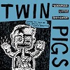 TWIN PIGS: Goodspeed, Little Shit-Eater