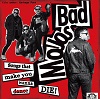 BAD MOJOS: Songs That Make You Wanna Die