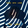 TANGO WITH LIONS: The Light