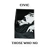 CIVIC: Those Who No