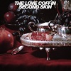 THE LOVE COFFIN: Second Skin